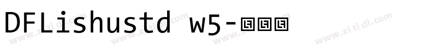 DFLishustd w5字体转换